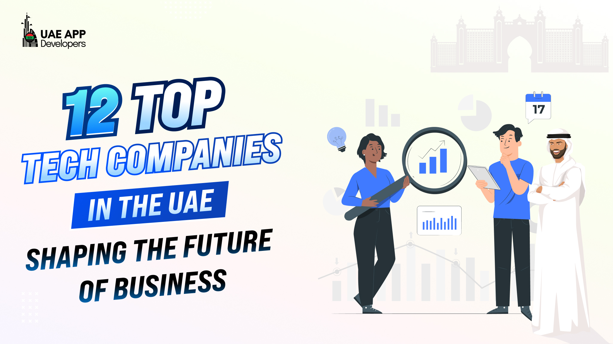 12 Top Tech Companies in the UAE Shaping the Future of Business